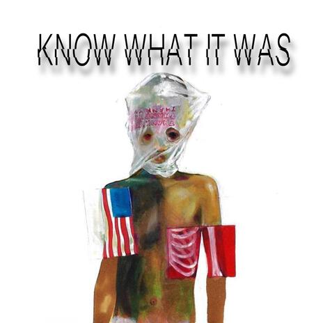 Know What It Was ft. Brezzo | Boomplay Music