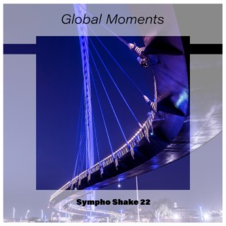 Global Moments Sympho Shake 22