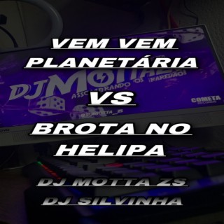 VEM VEM PLANETÁRIA vs BROTA NO HELIPA