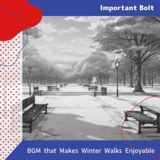 Bgm That Makes Winter Walks Enjoyable