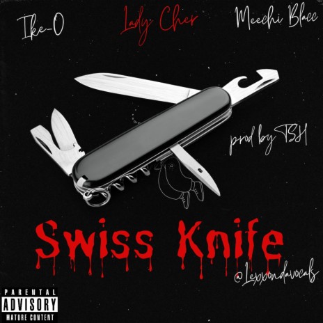 Swiss Knife ft. Lady Cher, Meechi Blacc & Lexx on the Vocals | Boomplay Music