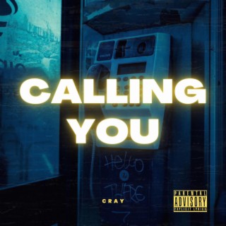 CALLING YOU