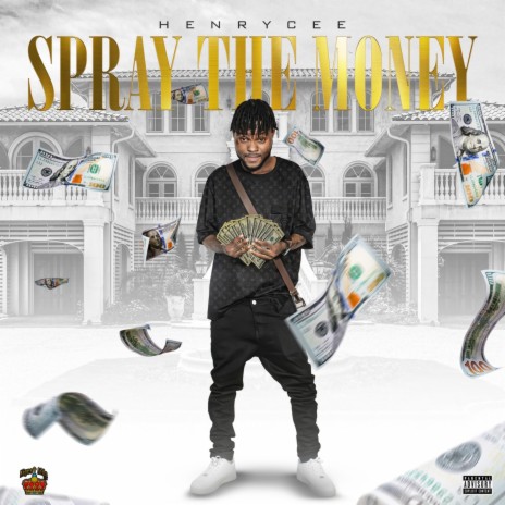 Spray the Money | Boomplay Music