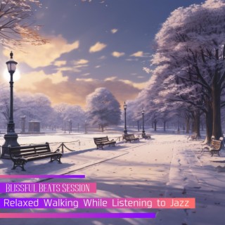 Relaxed Walking While Listening to Jazz