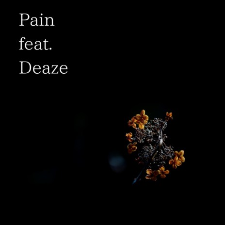 Pain ft. Deaze