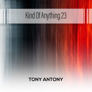 Kind Of Anything 23