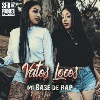 Vatos Locos Mi Base de Rap