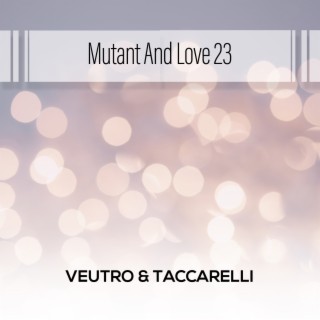 Mutant And Love 23