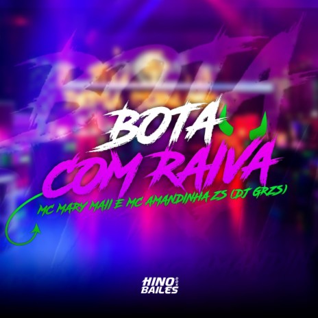 Bota Com Raiva ft. Mc Amandinha Zs & Dj Grzs | Boomplay Music