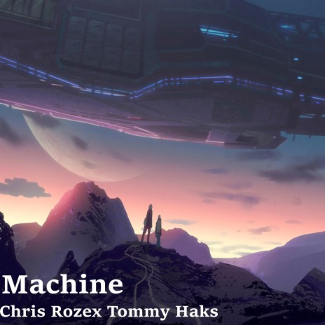 Machine ft. Tommy Haks | Boomplay Music