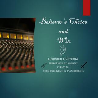 Believer's Choice and Wix