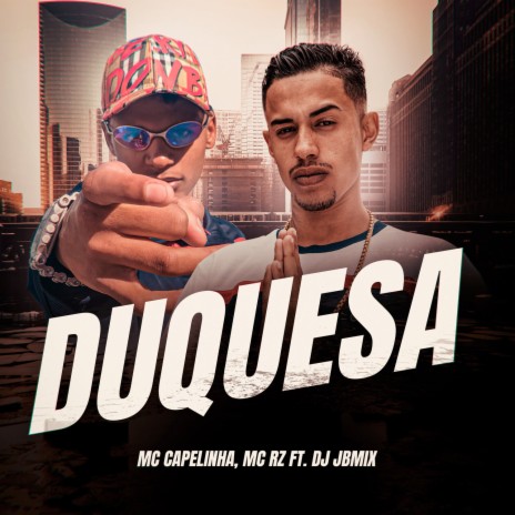 Duquesa ft. Mc Rz & Dj JB Mix | Boomplay Music