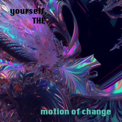 the motion of change