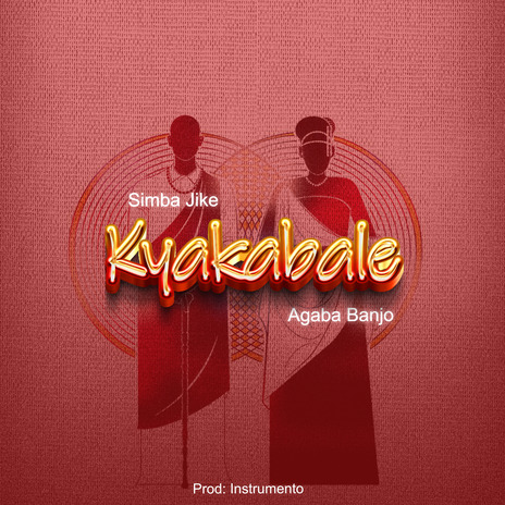 Kyakabale ft. Agaba Banjo | Boomplay Music