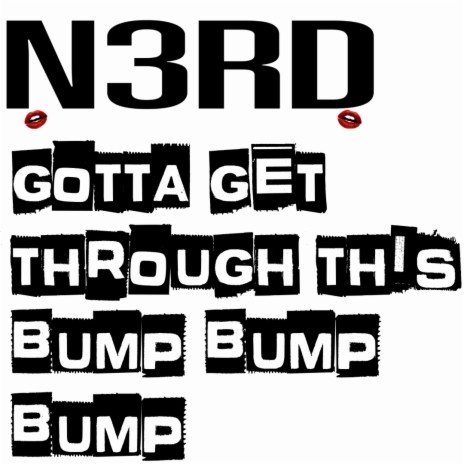 Gotta Get Through This Bump Bump Bump | Boomplay Music