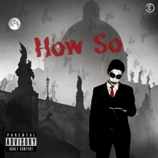 How So lyrics | Boomplay Music