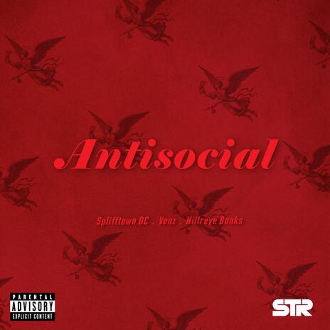 Antisocial ft. Venz & Hillreye Banks