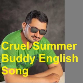 Cruel Summer Buddy English Song
