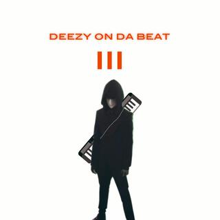 DEEZY ON DA BEAT III (Instrumental)