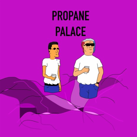 Propane Palace | Boomplay Music
