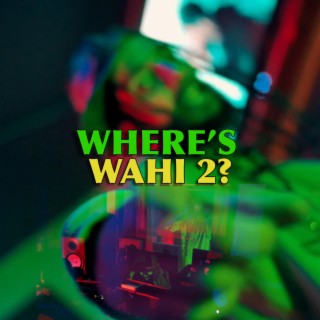 Where's Wahi 2?