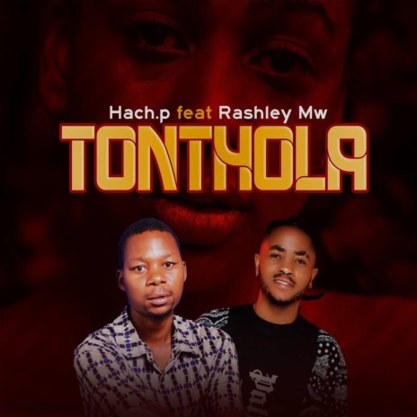 Tonthola ft. Rashley | Boomplay Music