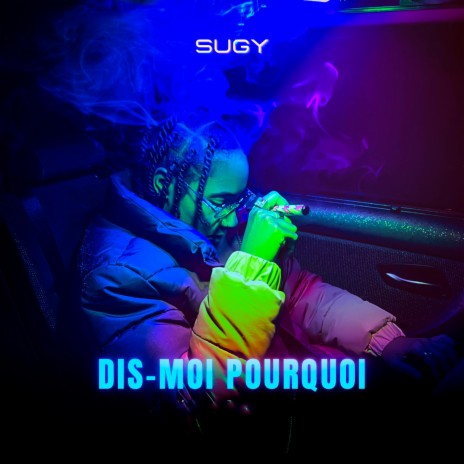 Dis-Moi Pourquoi | Boomplay Music