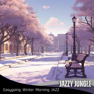 Easygoing Winter Morning Jazz