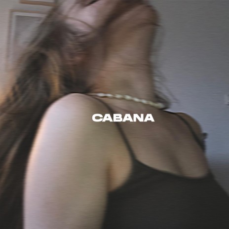 cabana | Boomplay Music