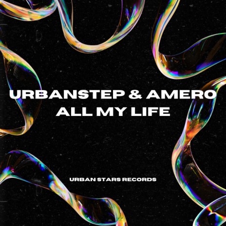 All My Life ft. Amero | Boomplay Music