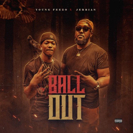 BALL OUT ft. Jerrian | Boomplay Music