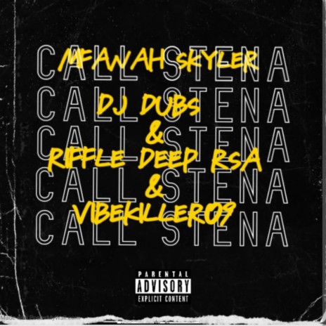 CALL STENA ft. Dj Dubs, Riffle Deep Rsa & Vibekiller09 | Boomplay Music