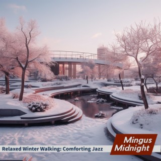 Relaxed Winter Walking: Comforting Jazz