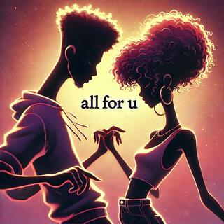 All For U lyrics | Boomplay Music