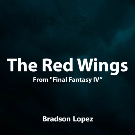 The Red Wings (From Final Fantasy IV) (Orchestral Cover) | Boomplay Music