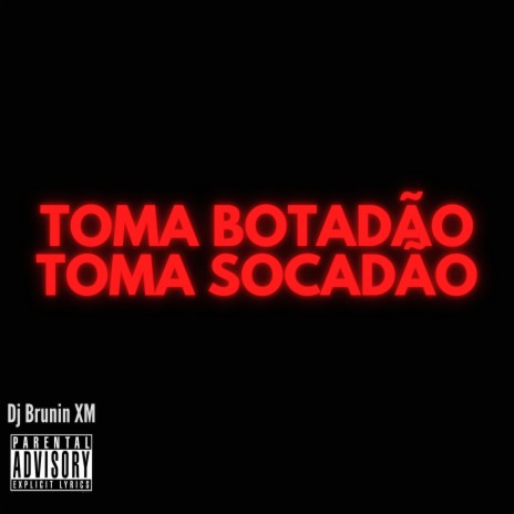 MTG Toma Botadão, Toma Socadão | Boomplay Music