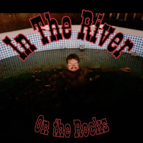 In The River | Boomplay Music