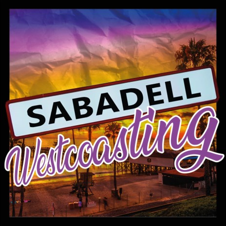 SABADELL WESTCOASTING ft. SIC SANTA MC, SHORTY, LUI G, VILLANO & CARPI