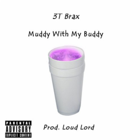 Muddy With My Buddy | Boomplay Music