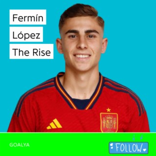 Fermín López The Rise | Barcelona