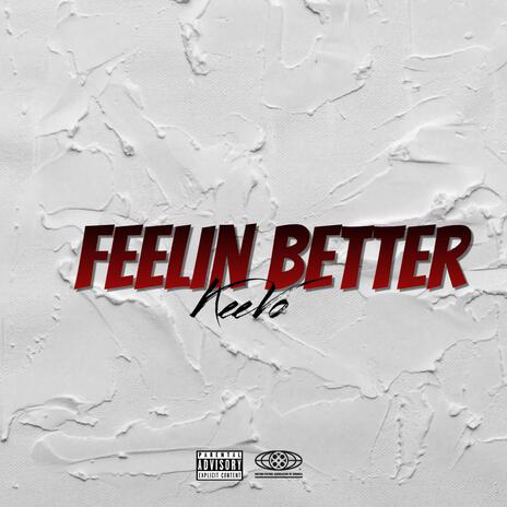 Feelin Better | Boomplay Music