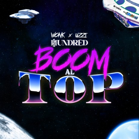 Boom al Top ft. Uzzi & 1Hundred | Boomplay Music