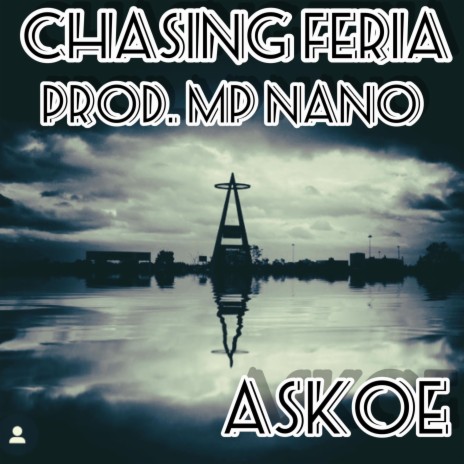 CHASING FERIA (MP NANO Remix) ft. MP NANO