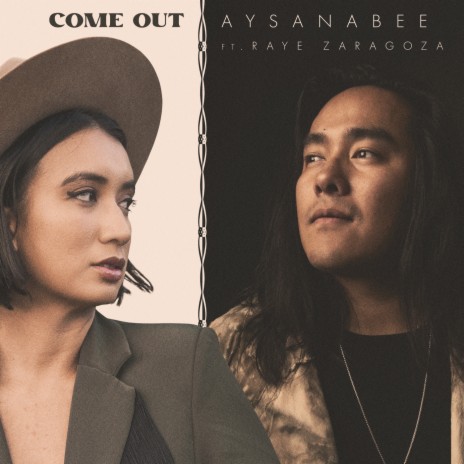 Come Out ft. Raye Zaragoza | Boomplay Music