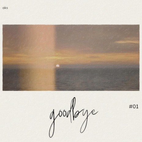 goodbye | Boomplay Music