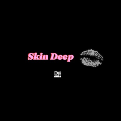 Skin Deep | Boomplay Music