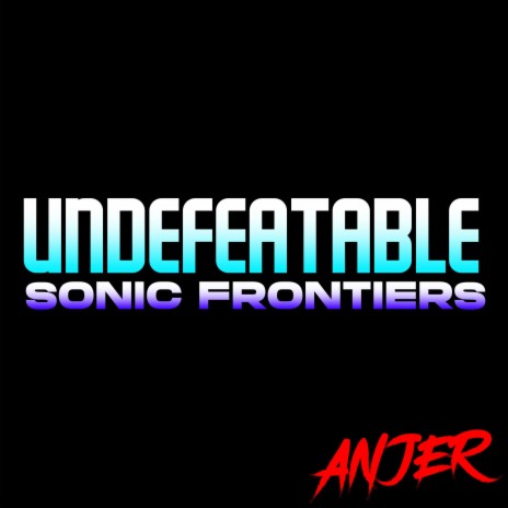 Undefeatable (From Sonic Frontiers) ft. Rena | Boomplay Music