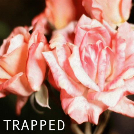 Trapped ft. Kaysie Marie