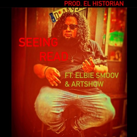 Seeing READ ft. Elbie Smoov | Boomplay Music