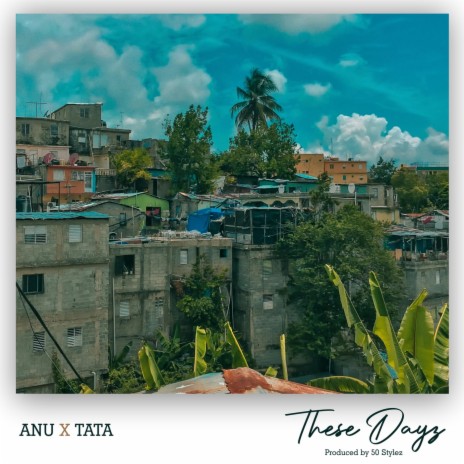 These Dayz (feat. Tata) | Boomplay Music